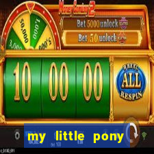 my little pony jogos de vestir